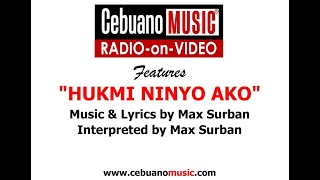 HUKMI NINYO AKO  Max Surban [upl. by Imotih729]