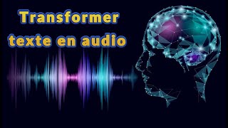 Comment transformer texte en audio [upl. by Dalston]