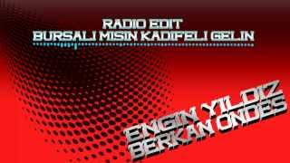 Bursalı mısın Kadifeli Gelin Remix [upl. by Icart54]