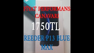 Fiyat Performans Telefon Reeder P13 Blue Max Kutu Açılışı [upl. by Garcia865]