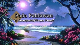 Karaoke ♬ C SimanjuntakUsmar Ismail  Pada Pahlawan ♬ Lirik Lagu PIANO [upl. by Oap]