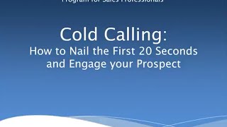 Cold Calling  Nail The First 20 Seconds 1 [upl. by Gereron]