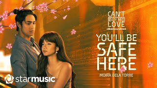 Moira Dela Torre  Youll Be Safe Here Lyrics  Cant Buy Me Love OST [upl. by Debra]