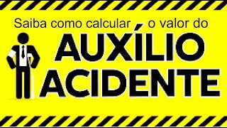 Veja qual o valor que o segurado vai receber a título de auxílio acidente [upl. by Khalsa850]