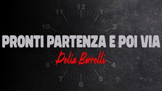 Delia Borelli  Pronti Partenza E Poi Via Video Ufficiale 2024 [upl. by Etnoved]