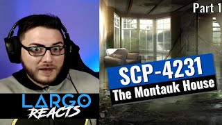 SCP4231 The Montauk House Part 1  Largo Reacts [upl. by Dayle]