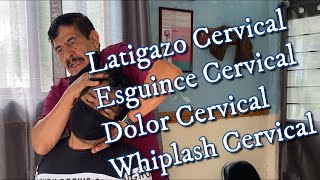 Esguince Cervical Latigazo Dolor Cuello Whiplash Quiropractico Tratamiento [upl. by Annaihs]