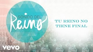 New Wine  Tu Reino No Tiene Final [upl. by Tesler604]