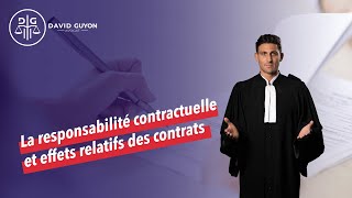 La responsabilité contractuelle et effets relatifs des contrats  Lhebdo juridique [upl. by Middle]