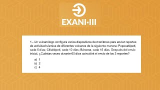 EXANI III FEBRERO 1 Un vulcanólogo configura varios dispositivos de monitoreo para enviar [upl. by Emelda]