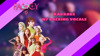 Fancy  Twice Karaoke w backing vocals [upl. by Acimehs108]