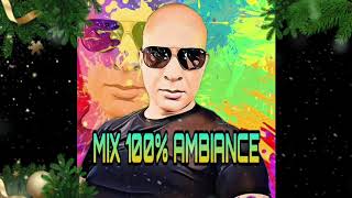 MIX 100 AMBIANCE POUR SOIRÉES [upl. by Inanuah108]