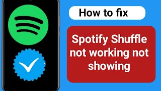 How To Fix Spotify Shuffle Not Working and Showing  shuffle button missing spotify 2024 [upl. by Aeynod]