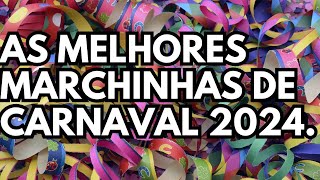 🎭 MARCHINHAS DE CARNAVAL ANTIGAS 🎉 MELHORES MARCHINHAS CARNAVAL 2024 🎉 AS MAIS TOCADAS carnivalrj [upl. by Yahsram]