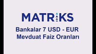 Bankalar 7 USD  EUR Mevduat Faiz Oranları [upl. by Dill441]