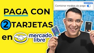 Paga con 2 Tarjetas en Mercado Libre Ya puedes pagar con 2 tarjetas diferentes [upl. by Eardnoed]