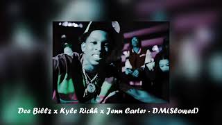 Dee Billz x Kyle Richh x Jenn Carter DMSlowed [upl. by Rausch]