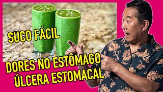 SUCO PARA DOR NO ESTÔMAGO E ÚLCERA ESTOMACAL  Peter Liu [upl. by Marentic]