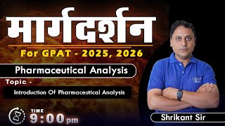 MARGDARSHAN FOR GPAT 202526 PHARMACEUTICAL ANALYSIS 9 PM Live gpat2025 [upl. by Rochkind]