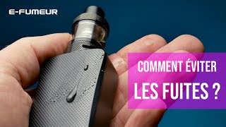 Tuto cigarette électronique  Comment éviter les fuites de eliquide   EFumeur new [upl. by Karmen]