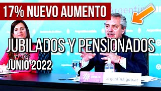 🛑 JUNIO 2022 AUMENTO DEL 17 PARA JUBILADOS Y PENSIONADOS DE ANSES ¿EL AUMENTO MAS ALTO DEL AÑO [upl. by Odlareg]