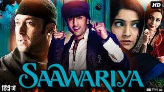 Saawariya Full Movie Story amp Review  Ranbir Kapoor  Sonam Kapoor  Salman Khan  Rani Mukerji [upl. by Asina547]