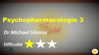 Psychopharmacologie III  Dr Michael SIKORAV [upl. by Lyudmila415]