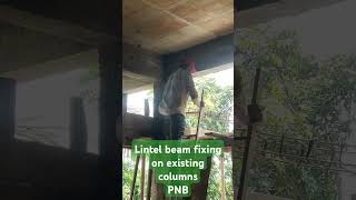 Lintel beam fixing on existing columns construction homelabour skilleffort [upl. by Hendricks771]