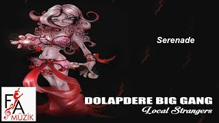 Dolapdere Big Gang  Serenade Official Lyric Video [upl. by Clance]