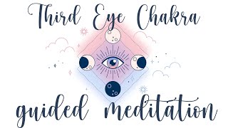 Third Eye Chakra Guided Meditation for Perception Awareness and Spiritual Communication [upl. by Silden]