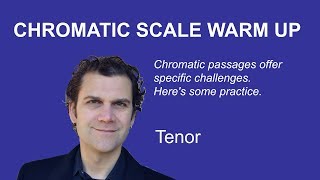 Tenor Singing Warm Up  Chromatic Scales [upl. by Atsylac305]