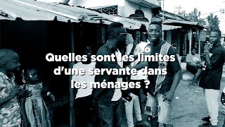 Quelles sont les limites dune servante dans les ménages [upl. by Jarlathus]