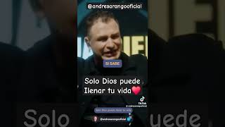 Solo Dios puede Ilenar tu vida ❤️ Pastor Andres Arango dios vida vacio amor [upl. by Keyte]