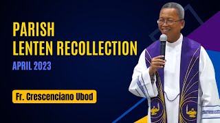 Parish Lenten Recollection  April 2023 [upl. by Dituri]