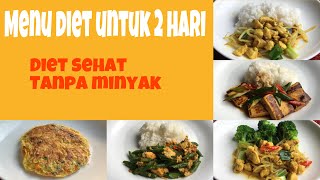 MENU DIET UNTUK 2 HARI ll DIET SEHAT NO MINYAK OMLET TAHUOLAHAN TAHU SEHAT [upl. by Aicargatla268]