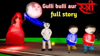 gulli bulli aur stree horror story  full story  gulli bulli  gulli bulli cartoon  makejokehorror [upl. by Aerbas]