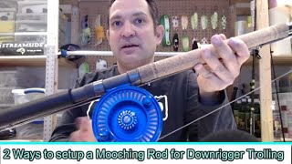 2 ways to setup a Mooching Rod amp Reel for Downrigger Trolling GreatLakes PacificOcean Streamside [upl. by Hildegarde409]