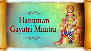 Hanuman Gayatri Mantra with Lyrics  Powerful Mantra To Be Relieved From Troubles [upl. by Elbag]