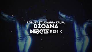 Łobuzy ft Joanna Krupa  Dżoana NEXITS REMIX 2023 [upl. by Fagan]