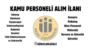 İNÖNÜ ÜNİVERSİTESİ MEMUR ALIM İLANI  KPSS 6070 PUAN İLE ATAMA [upl. by Still]