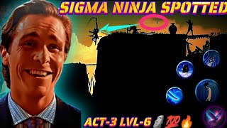 SIGMA Ninja Spotted🗿💯🔥🥷🏻Act3 level6 Intense Gameplay🎮Byharishgaming007 [upl. by Adnilav844]