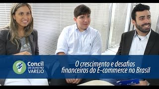 De olho no Varejo  O crescimento e desafios financeiros do Ecommerce no Brasil [upl. by Eelrak]