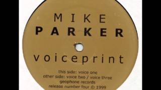 Mike Parker  Voice One [upl. by Ydnarb]