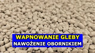 Wapnowanie Gleby W PRAKTYCE Jak i czym Wapnować glebę Nawożenie Obornikiem Wapno Dolomit Kreda [upl. by Ecidnak]