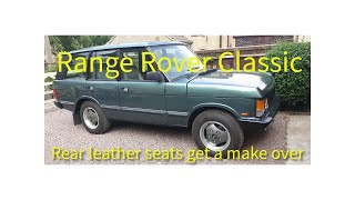 Range Rover Classic rear leather seat restoration 2024 [upl. by Aitak]