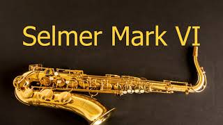 Selmer Mark VI Tenor Saxophon [upl. by Yroj]