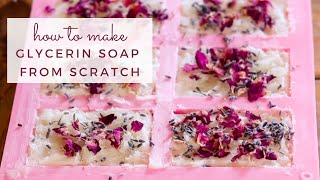 DIY Soap Making Tutorial  How to Make Glycerin Soap from Scratch [upl. by Harrison]