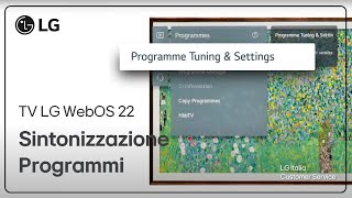 TV LG  Sintonizzazione dei programmi sulla Smart TV LG WebOS 22 [upl. by Erdah]