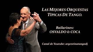 LOS MEJORES TANGOS PARA ESCUCHAR Y BAILAR  LAS INOLVIDABLES ORQUESTAS TÍPICAS DE AYER Y DE SIEMPRE [upl. by Akyeluz]