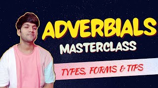 ADVERBIALS masterclass  Advanced English lesson [upl. by Edaj627]